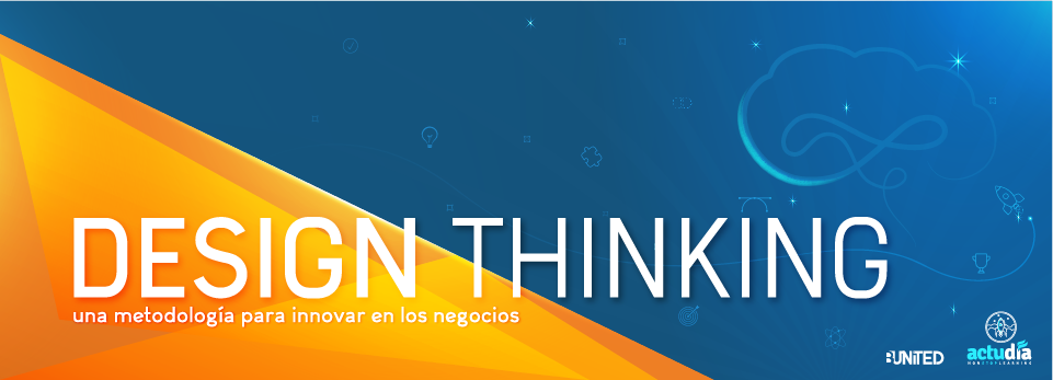 Design Thinking: una metodología para innovar en los negocios DT-00001